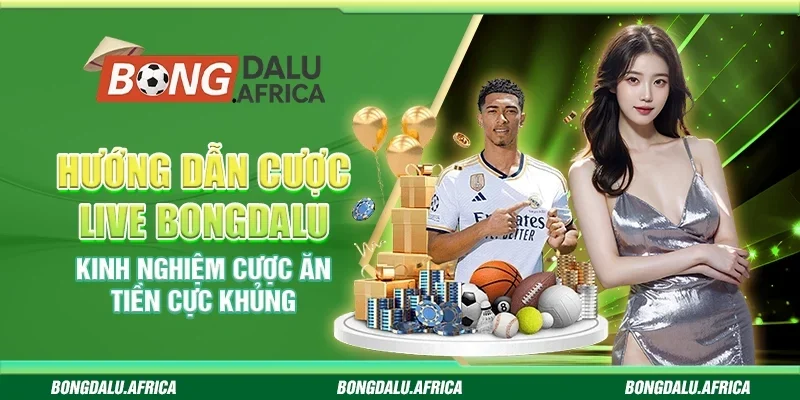 Hướng Dẫn Cược Live - Kinh Nghiệm Cược Ăn Tiền Cực Khủng