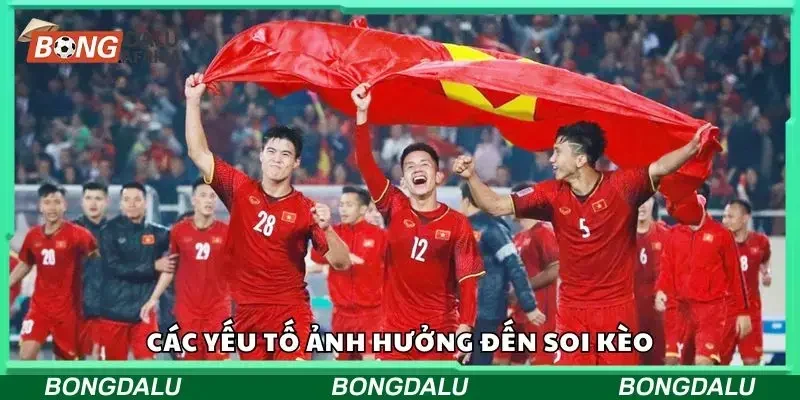 Các yếu tố ảnh hưởng đến soi kèo