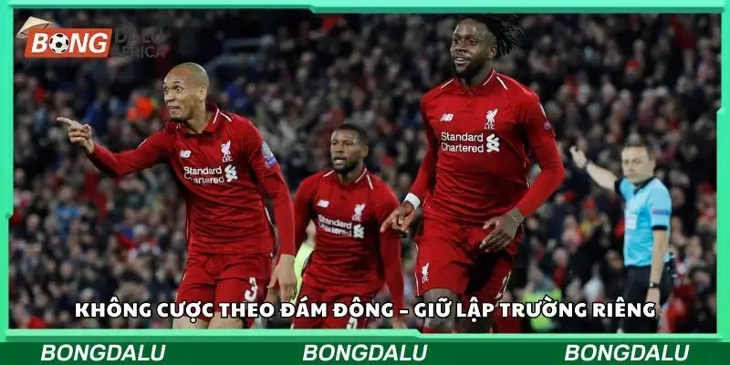 Tránh kèo cược dụ là chủ động nắm cái đúng