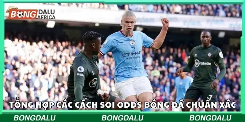 Các cách soi odds trong bóng đá