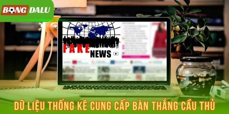 Dữ liệu thống kê cung cấp bàn thắng cầu thủ