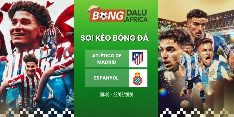 Tỷ lệ kèo Atlético de Madrid vs Espanyol - La Liga, 22/02/2026