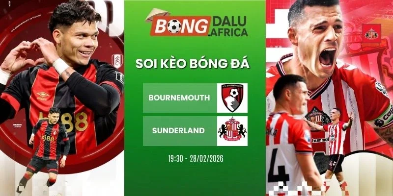 Tỷ lệ kèo Bournemouth vs Sunderland - NHA, 28/02/2026