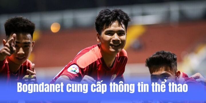 Bongdanet cung cấp thông tin thể thao đầy đủ và hữu ích